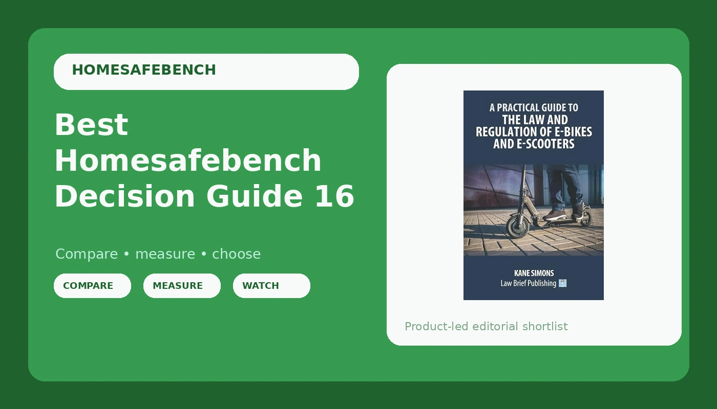Best Homesafebench Decision Guide 16